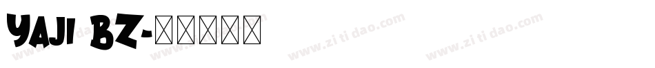 YAJI BZ字体转换